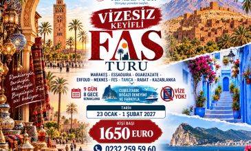 SÖMESTRE’DE VİZESİZ  FAS TURU